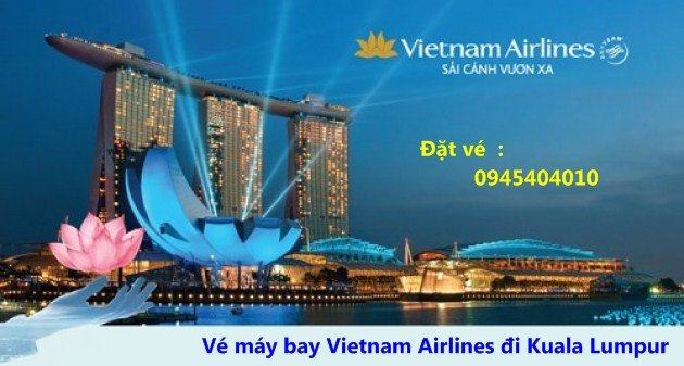 vé máy bay vietnam airlines đi kuala lumpur
